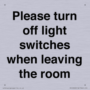 Please turn off light switches when leaving the room